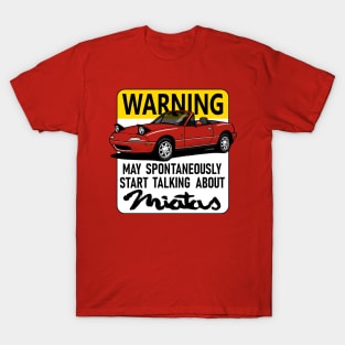 Warning! May Spontaneuosly start talking about... T-Shirt